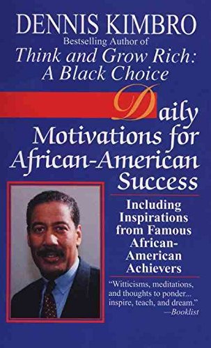 Daily Motivations for African-American Success By Dennis Kimbro
