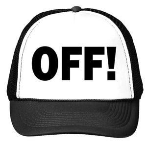 Unisex “OFF!” Trucker Hat