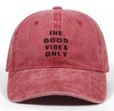 “The Good Vibes Only” Dad Hat